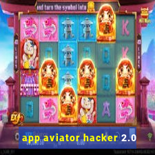 app aviator hacker 2.0